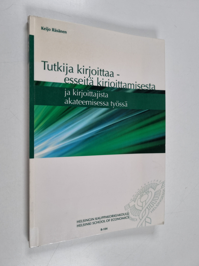 Tutkija kirjoittaa : esseitä kirjoittamisesta ja kirjoitt...