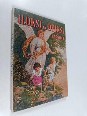 Arthur S. Maxwell : Iloksi ja opiksi lapsille