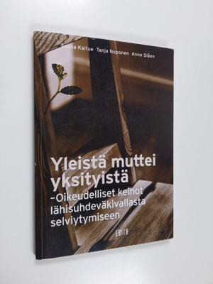Sanna Kaitue : Yleistä muttei yksityistä : oikeudelliset ...