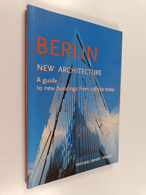 Michael Imhof : Berlin new architecture : a guide to new ...