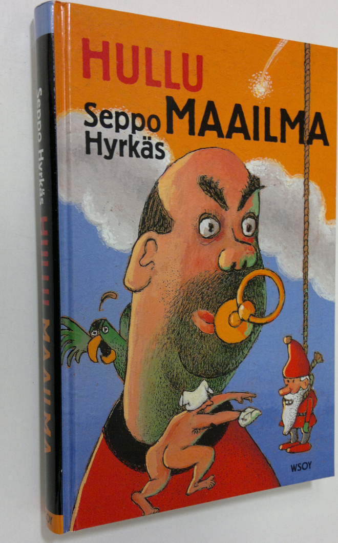 Seppo Hyrkäs : Hullu maailma