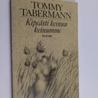Tommy Tabermann : Kipeästi keinuu keinumme : runoja - pikkukuva 1