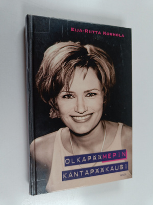 Eija-Riitta Korhola : Olkapäämepin kantapääkausi