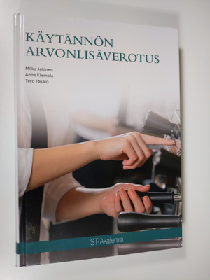Miika Jokinen : Kaytannon arvonlisaverotus