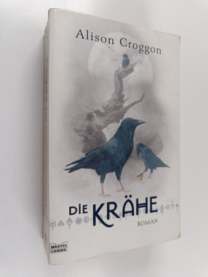 Alison Croggon : Die Krähe