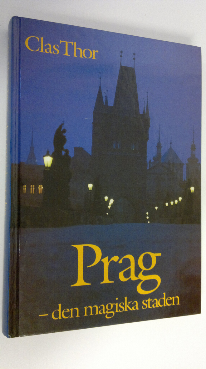 Clas Thor : Prag - den magiska staden