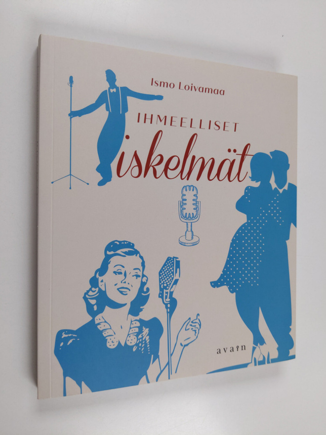 Ismo Loivamaa : Ihmeelliset iskelmät