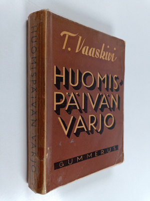 T. Vaaskivi : Huomispäivän varjo : länsimaiden tragedia