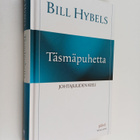 Bill Hybels : Täsmäpuhetta : johtajuuden kieli - pikkukuva 1