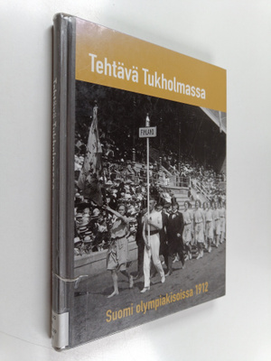 Tehtävä Tukholmassa : Suomi olympiakisoissa 1912
