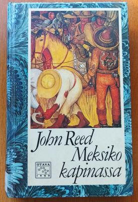John Reed: Meksiko kapinassa, Otava 1982, 1.p., kaksi kuvaa