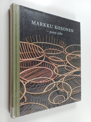Jussi Vepsäläinen : Markku Kosonen : puun aika