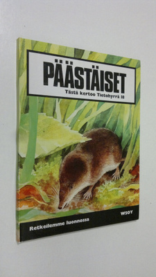 Gun Björk : Päästäiset : retkeilemme luonnossa