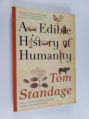 Tom Standage : An Edible History of Humanity