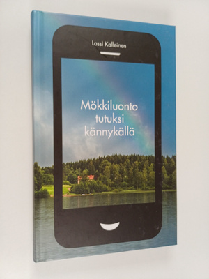 Lassi Kalleinen : Mökkiluonto tutuksi kännykällä
