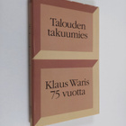 Talouden takuumies : Klaus Waris 75 vuotta - pikkukuva 1