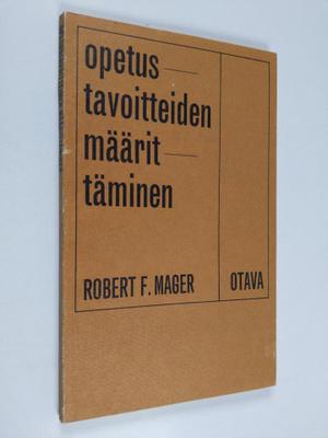 Robert F. Mager : Opetustavoitteiden määrittäminen