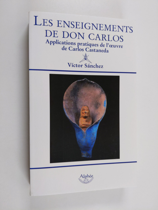Victor Sanchez : Les enseignements de Don Carlos - Applic...