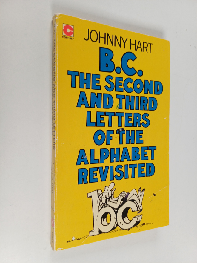 Johnny Hart : B.C. : the Second and Third Letters of the ...