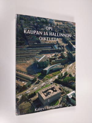 Kalevi Suojanen : Opi kaupan ja hallinnon oikeutta