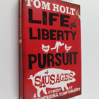 Tom Holt : Life, Liberty and the Pursuit of Sausages - pikkukuva 1