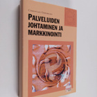 Christian Grönroos : Palveluiden johtaminen ja markkinointi - pikkukuva 1