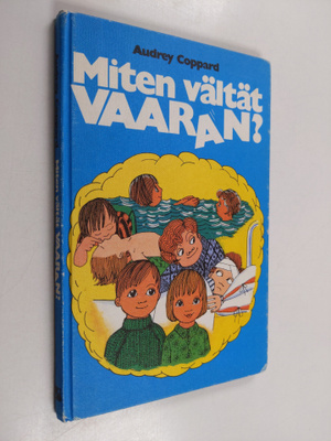 Audrey Coppard : Miten vältät vaaran