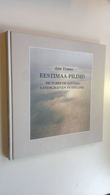Ann Tenno : Eestimaa Pildid : Pictures of Estonia Landsch...