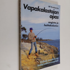 Ulf Grubbström : Vapakalastajan opas : onginta ja heittok... - pikkukuva 1