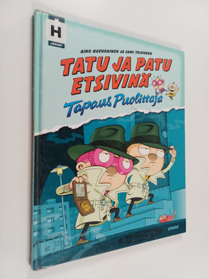 Sami Toivonen ym. : Tatu ja Patu etsivinä : tapaus Puolit...