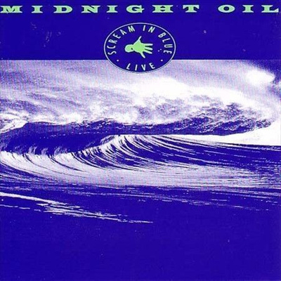 Midnight Oil Scream In Blue - Live CD