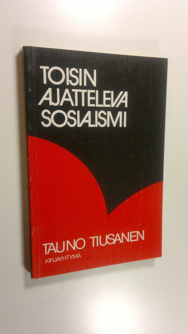 Tauno Tiusanen : Toisinajatteleva sosialismi