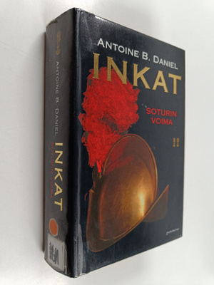 Antoine B. Daniel : Inkat : Soturin voima