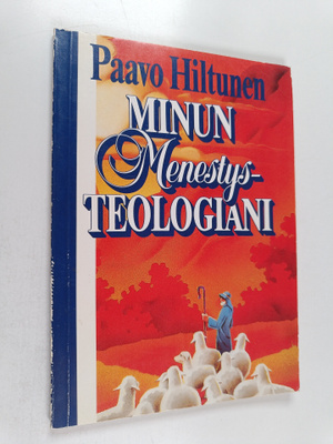 Paavo Hiltunen : Minun menestysteologiani