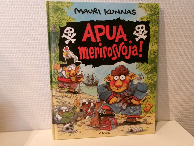 Mauri Kunnas - Apua merirosvoja!