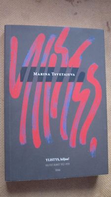 Marina Tsvetajeva: Ylistys, hiljaa! - valitut runot 1912-39