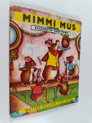 Elizabeth Skottowe : Mimmi mus