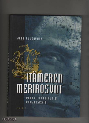 Ruusuvuori, Juha: Itämeren merirosvot,Teos 2004, skp,2p,K4