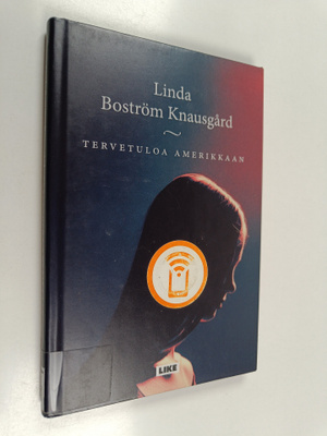 Linda Boström Knausgård : Tervetuloa Amerikkaan