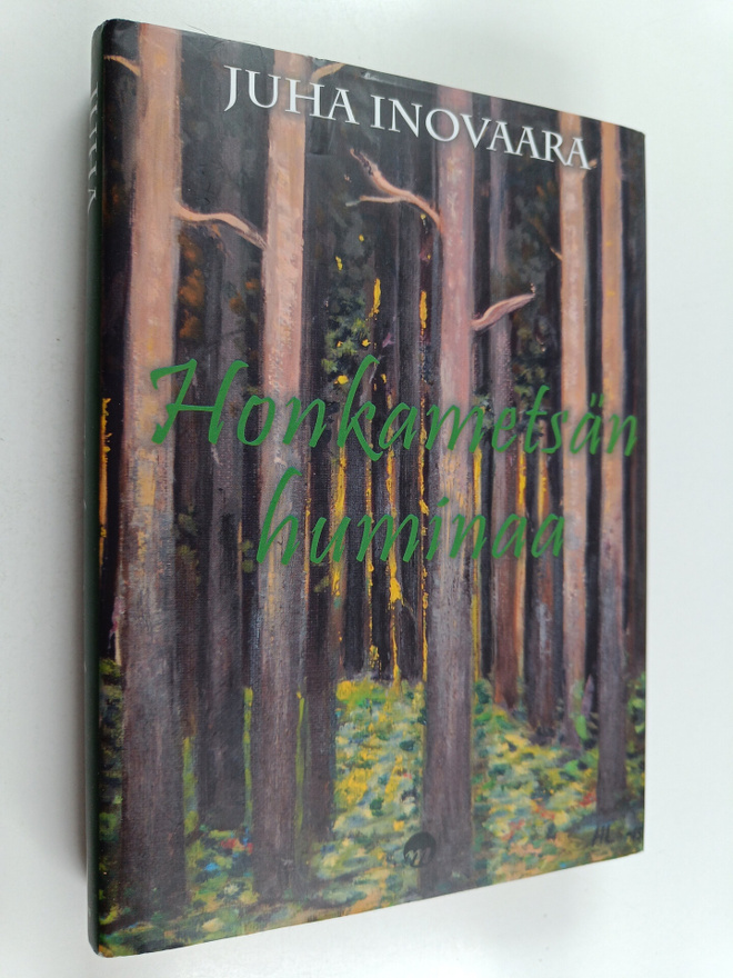 Juha Inovaara : Honkametsän huminaa