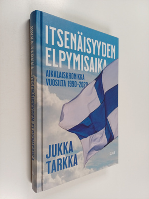 Jukka Tarkka : Itsenäisyyden elpymisaika : aikalaiskronik...