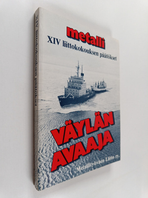 XIV liittokokouksen päätökset : Väylän avaaja