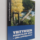 Tuulikki Holopainen : Yrityksen perustajan opas : silta y... - pikkukuva 1