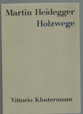 Martin Heidegger : Holzwege