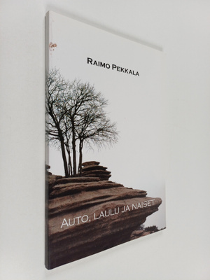 Raimo Pekkala : Auto, laulu ja naiset (signeerattu, tekij...