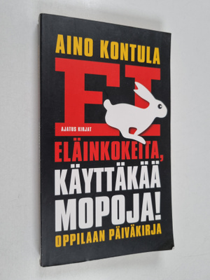 Aino Kontula : Ei eläinkokeita, käyttäkää mopoja!