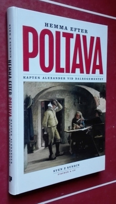Hemma efter Poltava. Kapten Alexander vid Dalregementet