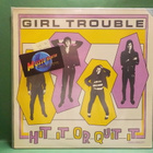GIRL TROUBLE - HIT IT OR QUIT IT M-/EX UK -89 1ST PRESS LP - pikkukuva 1