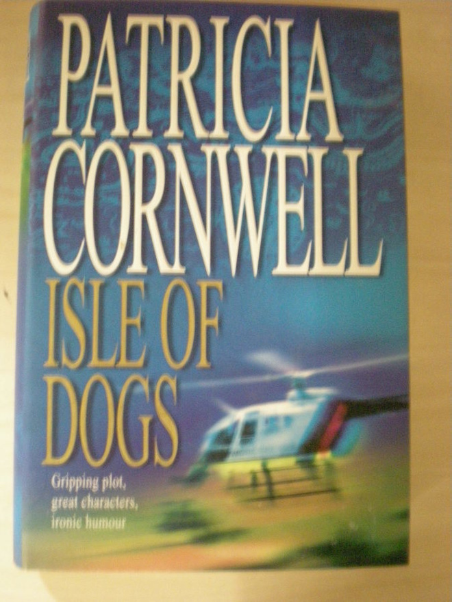 Patricia Cornwell: Isle of Dogs