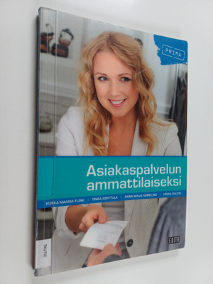 Tinka Kerttula ym. : Asiakaspalvelun ammattilaiseksi